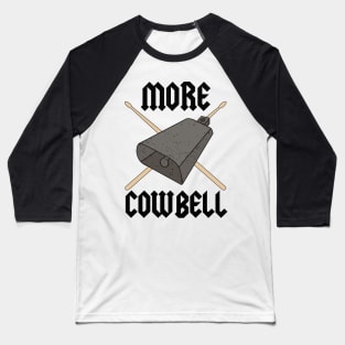 More Cowbell Drummer Graphic Funny Classic Rock Band Tee Music Shirt Baseball T-Shirt